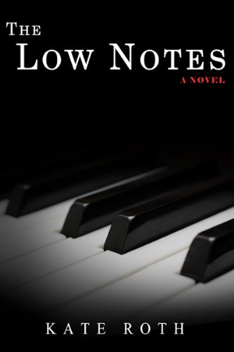 The Low Notes by Kate Roth