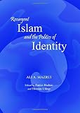 Resurgent Islam and the politics of identity