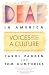 Deaf in America: Voices from a Culture