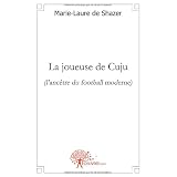 La joueuse de cujupar Marie-Laure de Shazer
