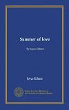 Summer of love: by Joyce Kilmer