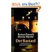Der Bastard: Kommissar Kilian bekommt Konkurrenz