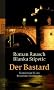 Der Bastard: Kommissar Kilian bekommt Konkurrenz