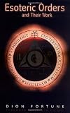 The Esoteric Orders and Their Work