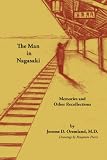 The Man in Nagasaki: Memories and Other Recollections