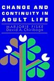 Change and Continuity in Adult Life (The Jossey-Bass social & behavioral science series)