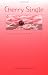 Cherry Single: A Transvestite Coming of Age