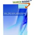 XML for Data Architects: Designing for Reuse and Integration (The Morgan Kaufmann Series...