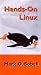  : Hands-On Linux: Featuring Caldera Openlinux Lite, Netscape Navigator Gold, and Netscape Fasttrack Server on Two Cds
