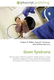Down Syndrome: Genetic origins of Down syndrome, Health aspects of Down syndrome, Research of Down syndrome-related genes, Chromosome 21 (human), Chromosomal translocation