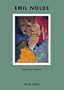 Emil Nolde: Unpainted Pictures