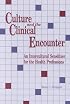 Culture and the Clinical Encounter: An Intercultural Sensitizer for the Health Professions