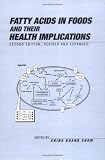 Image of Fatty Acids in Foods and Their Health Implications (Food Science and Technology)