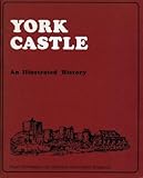 York Castle : an illustrated history
