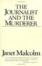 The Journalist and the Murderer [Paperback]