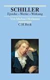 Schiller: Epoche - Werke - Wirkung - Michael Hofmann