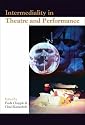 Intermediality in Theatre and Performance (Themes in Theatre: Collective Approaches to Theatre & Performance)