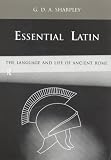 Essential Latin: The Language and Life of Ancient Rome