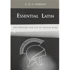 Essential Latin: The Language and Life of Ancient Rome