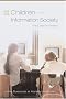 Children in the Information Society: The Case of Finland (New Literacies and Digital Epistemologies, V. 17)