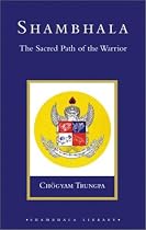 Shambhala: The Sacred Path of the Warrior (Shambhala Library)