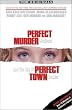 Perfect Murder, Perfect Town