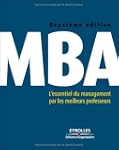 MBA : L'ESSENTIEL DU MANAGEMENT PAR L...