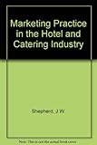Marketing practice in the hotel and catering industry