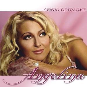 Angelina - Genug Getr&auml;umt - Zortam Music