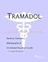 Tramadol - A Medical Dictionary, Bibliography, and Annotated Research Guide to Internet References