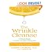 The Wrinkle Cleanse