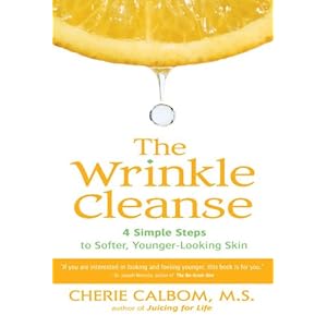 The Wrinkle Cleanse: 4 Simple Steps to Softer, Younger-Looking Skin