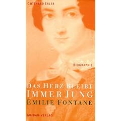 Das Herz bleibt immer jung: Emilie Fontane