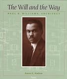 The Will and the Way:  Paul R. Williams, Architect