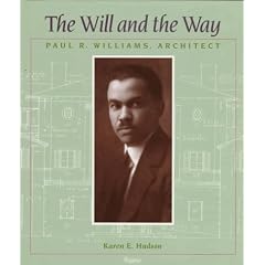 The Will and the Way: Paul R.Williams, Architect