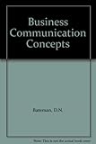 Business communication concepts : cases, decisions and applications