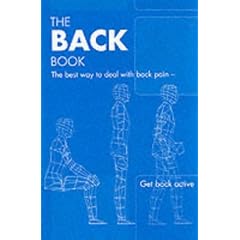 The Back Book: the Best Way to Deal with Back Pain; Get Back Active