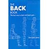 The Back Book: the Best Way to Deal with Back Pain; Get Back Active