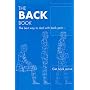 The Back Book: The Best Way to Deal with Back Pain; Get Back Active
