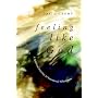 Feeling like God: A Spiritual Journey to Emotional Wholeness