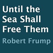 Until the Sea Shall Free Them | [Robert Frump]