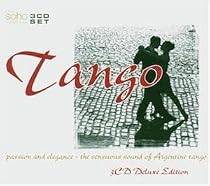 Tango: the Sensuous Sound of Argentine Tango