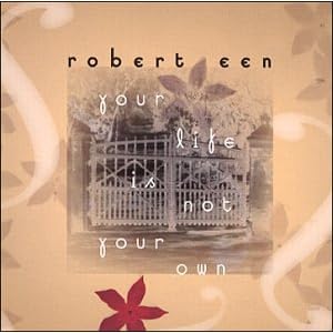 Your Life is Not Your Own by Robert Een (Audio CD - 1998)