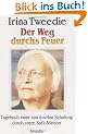 Der Weg durchs Feuer. Tagebuch einer spirituellen Schulung durch einen Sufi-Meister