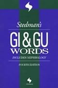 Stedman's GI & GU Words: Includes Nephrology Words (Stedman's Wordbooks)