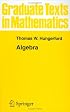Algebra (Graduate Texts in Mathematics)