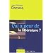 Qui a peur de la litt�rature ?