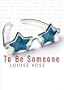 To Be Someone: A Novel
