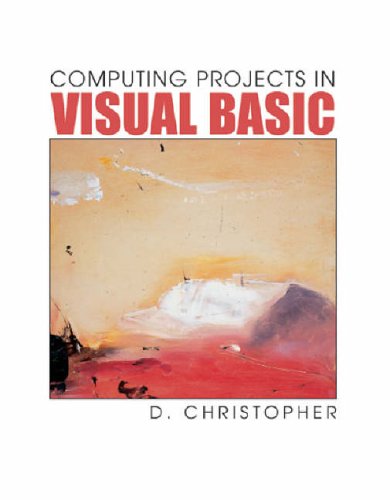 Computing Projects in Visual Basic (A Level Computing)