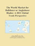 The World Market for Bulldozer or Angledozer Blades: A 2011 Global Trade Perspective